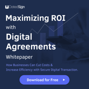 DottedSign Whitepaper: Maximizing ROI with Digital Agreements